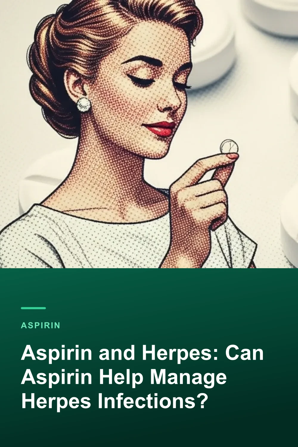 Aspirin and Herpes: Can Aspirin Help Manage Herpes Infections?
