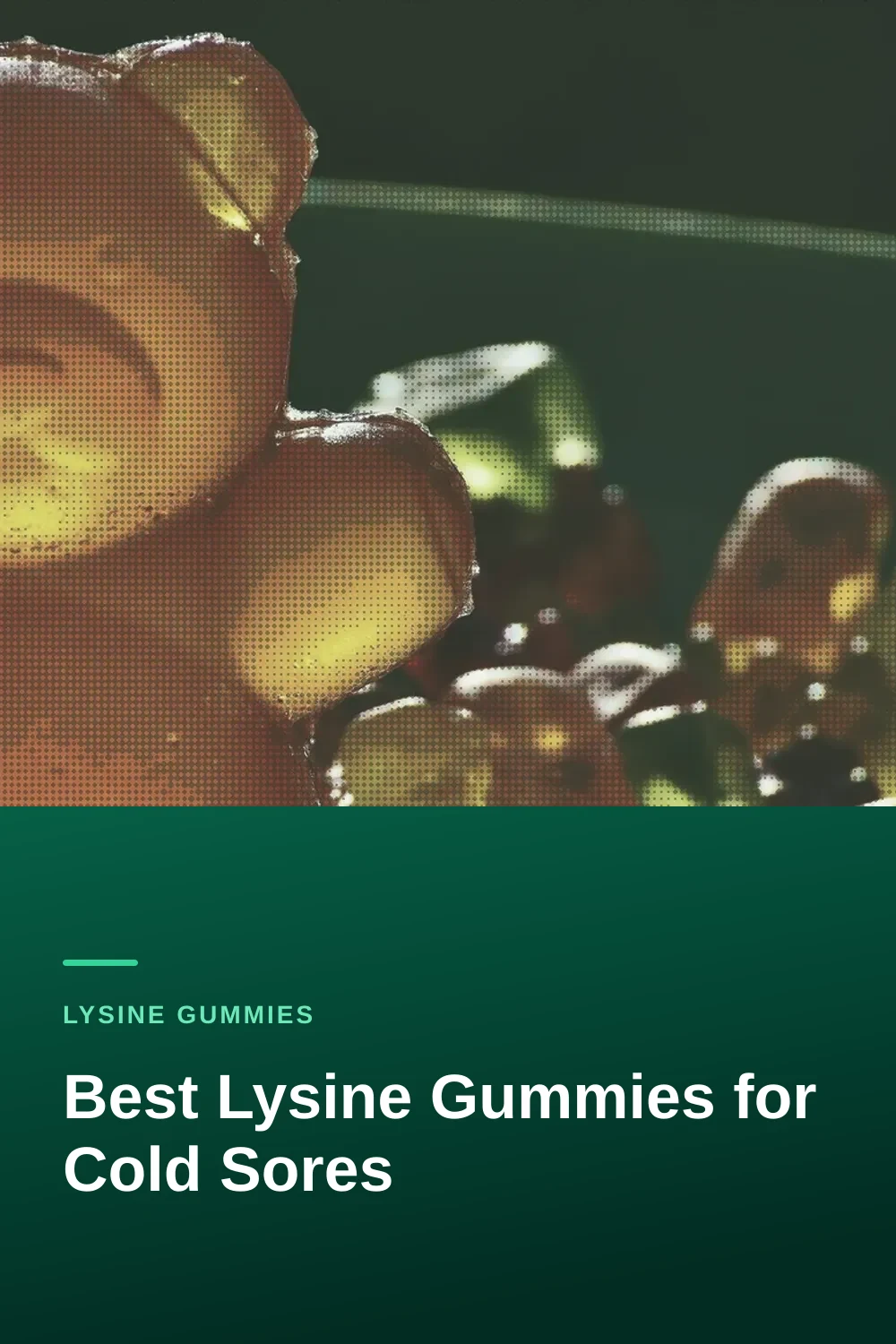 Best Lysine Gummies for Cold Sores