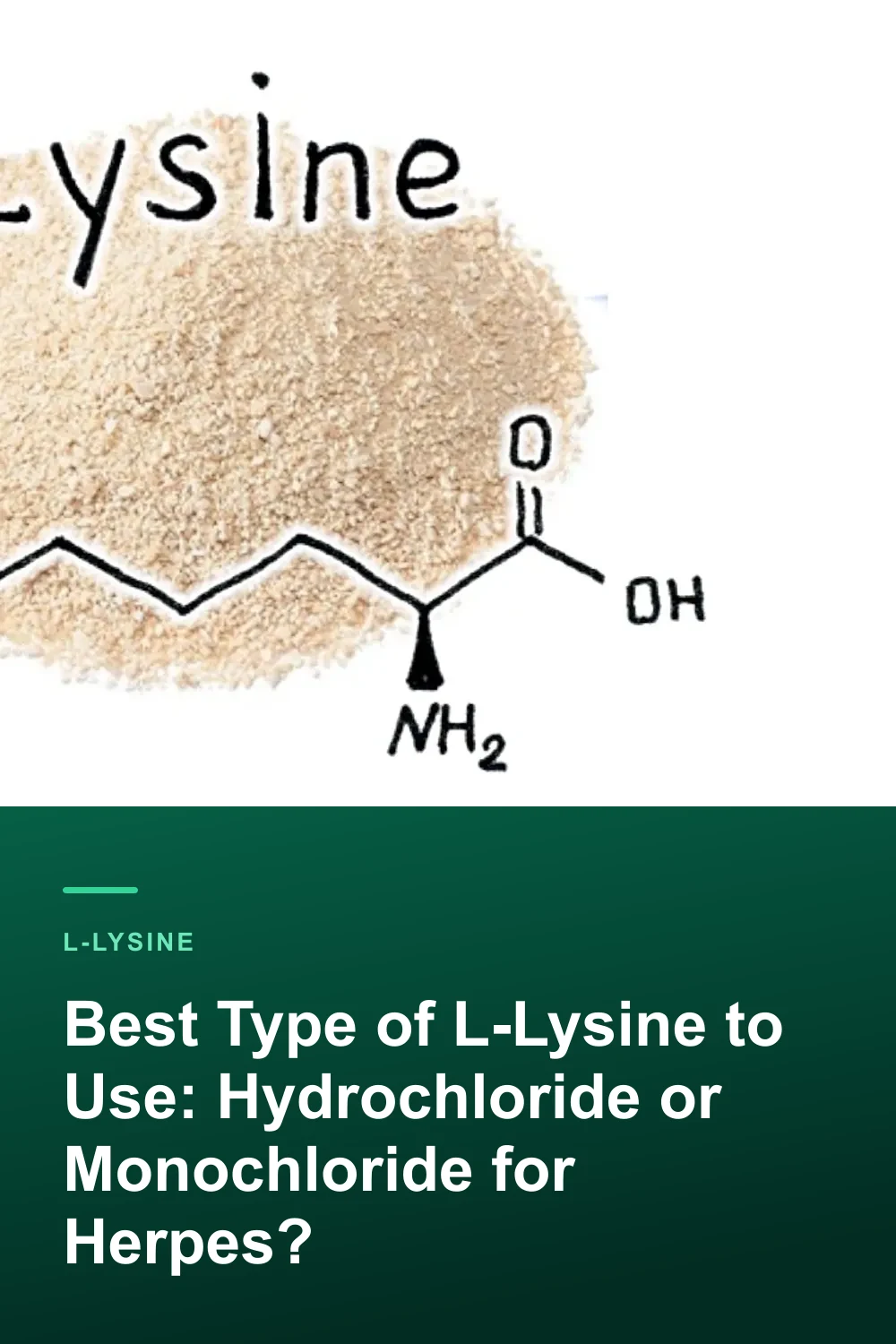 Best Type of L-Lysine to Use: Hydrochloride or Monochloride for Herpes?