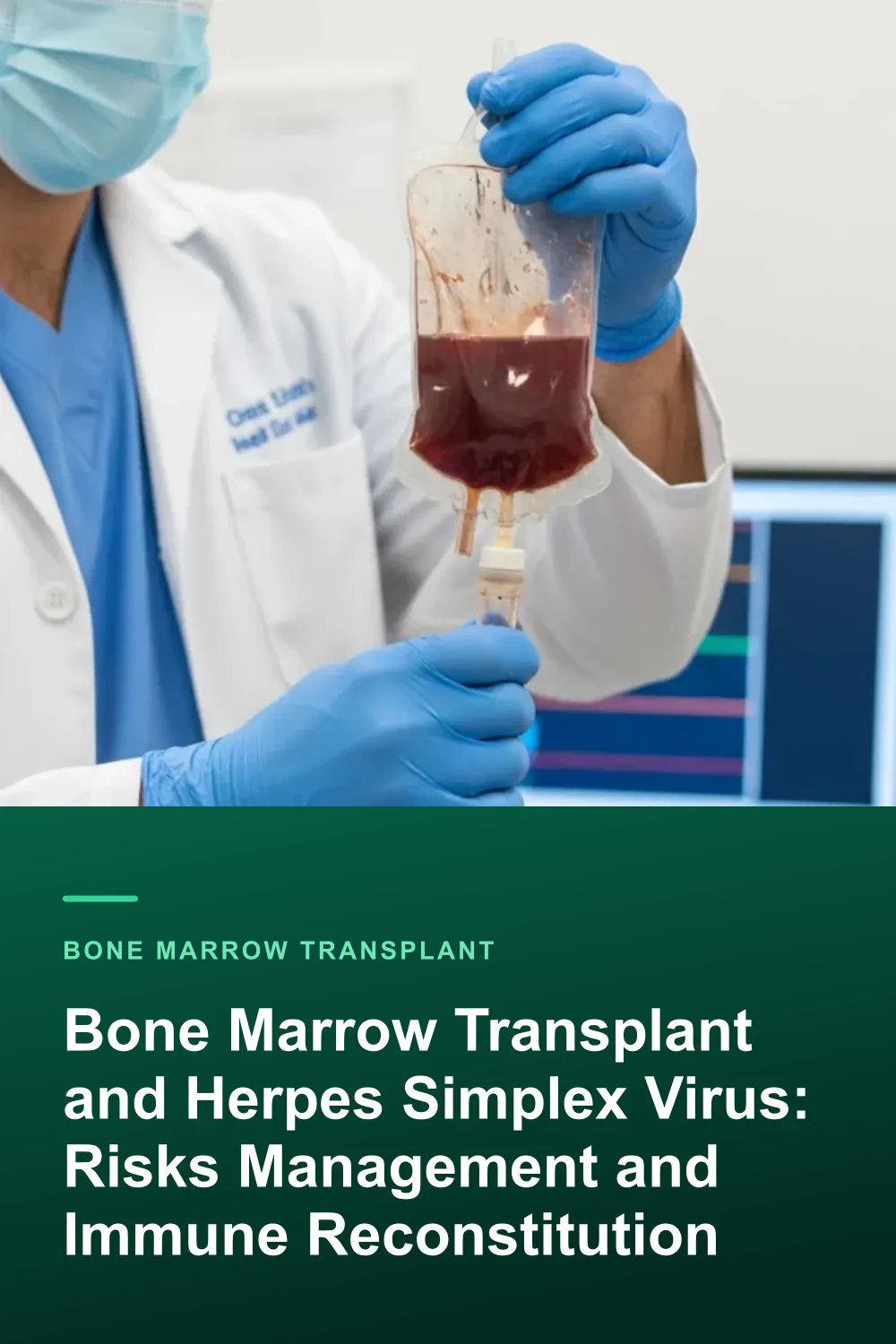 Bone Marrow Transplant and Herpes Simplex Virus: Risks Management and Immune Reconstitution