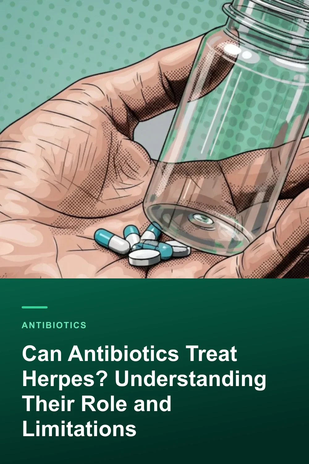 Can Antibiotics Treat Herpes? Understanding Their Role and Limitations