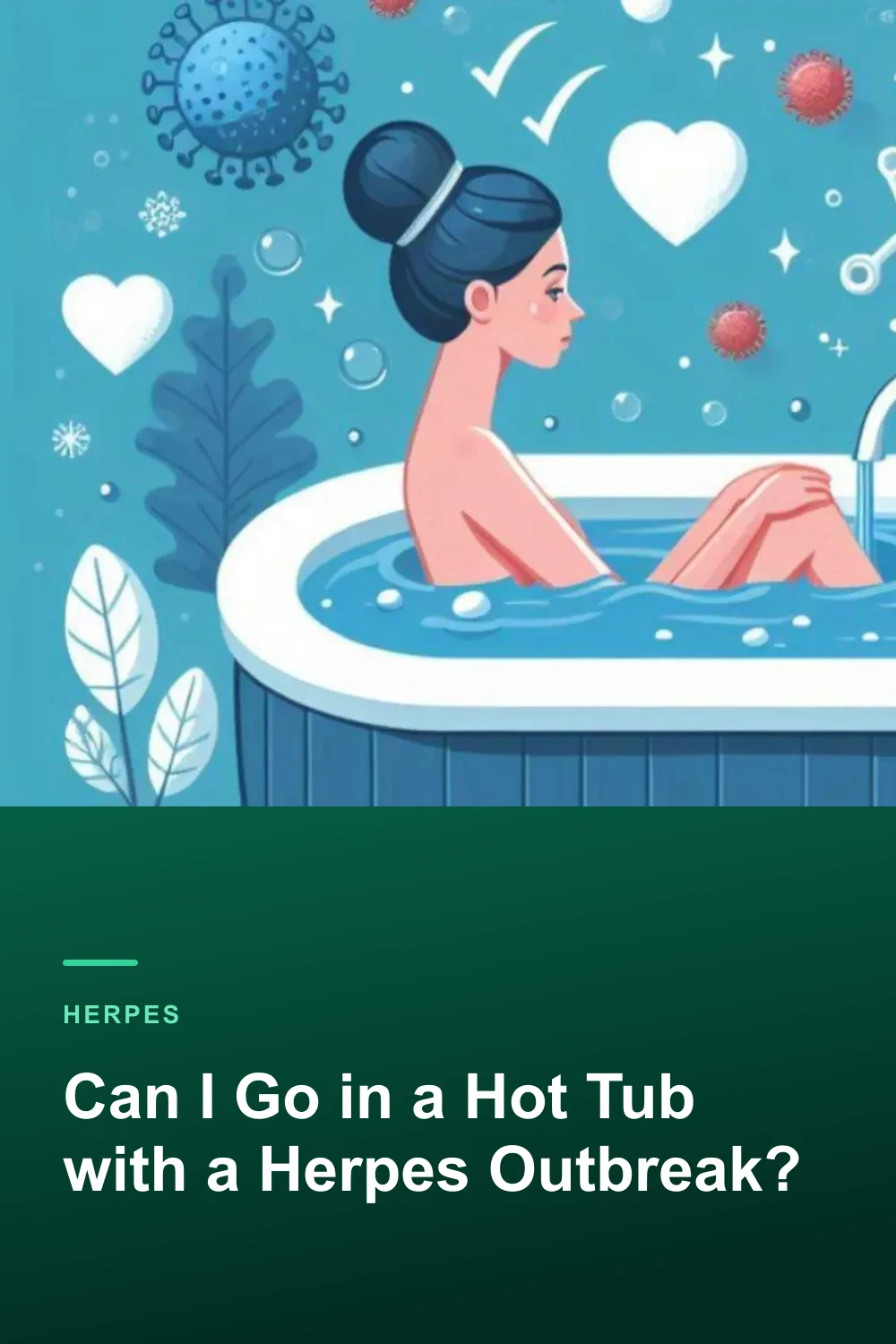Can I Go in a Hot Tub with a Herpes Outbreak?