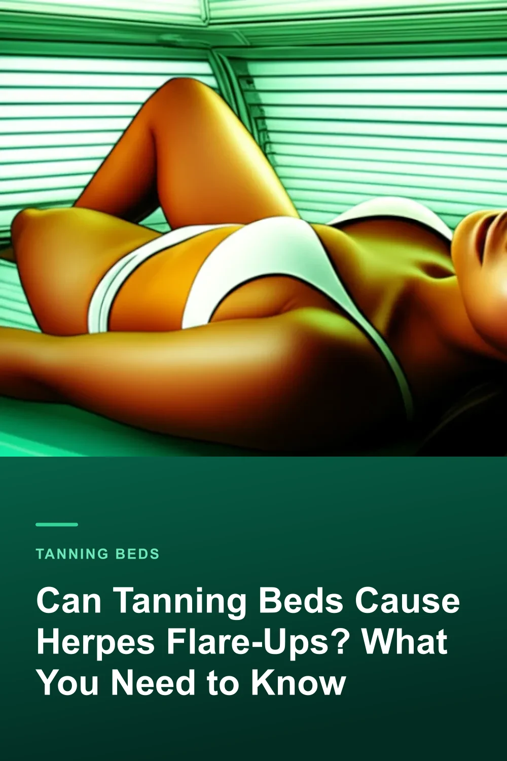 Can Tanning Beds Cause Herpes Flare-Ups? What You Need to Know