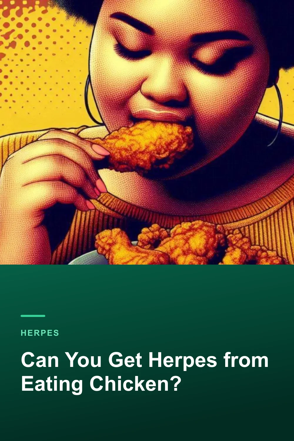 Can You Get Herpes from Eating Chicken?