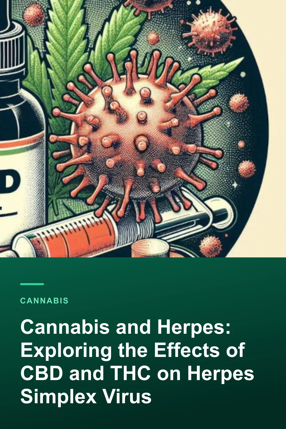 Cannabis and Herpes: Exploring the Effects of CBD and THC on Herpes Simplex Virus