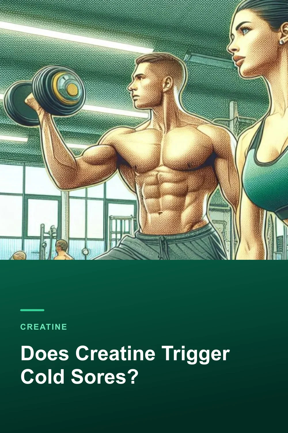 Does Creatine Trigger Cold Sores?