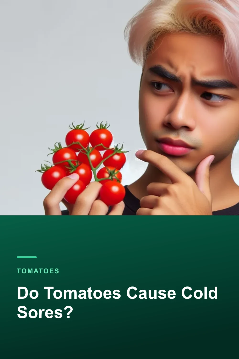Do Tomatoes Cause Cold Sores?