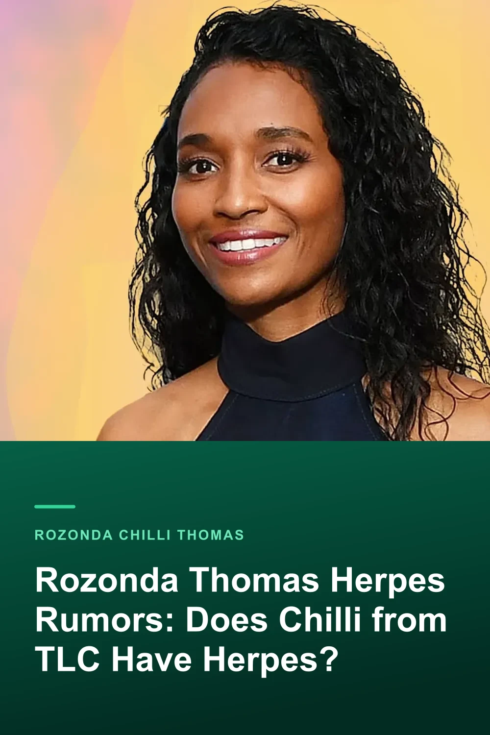 Rozonda Thomas Herpes Rumors: Does Chilli from TLC Have Herpes?