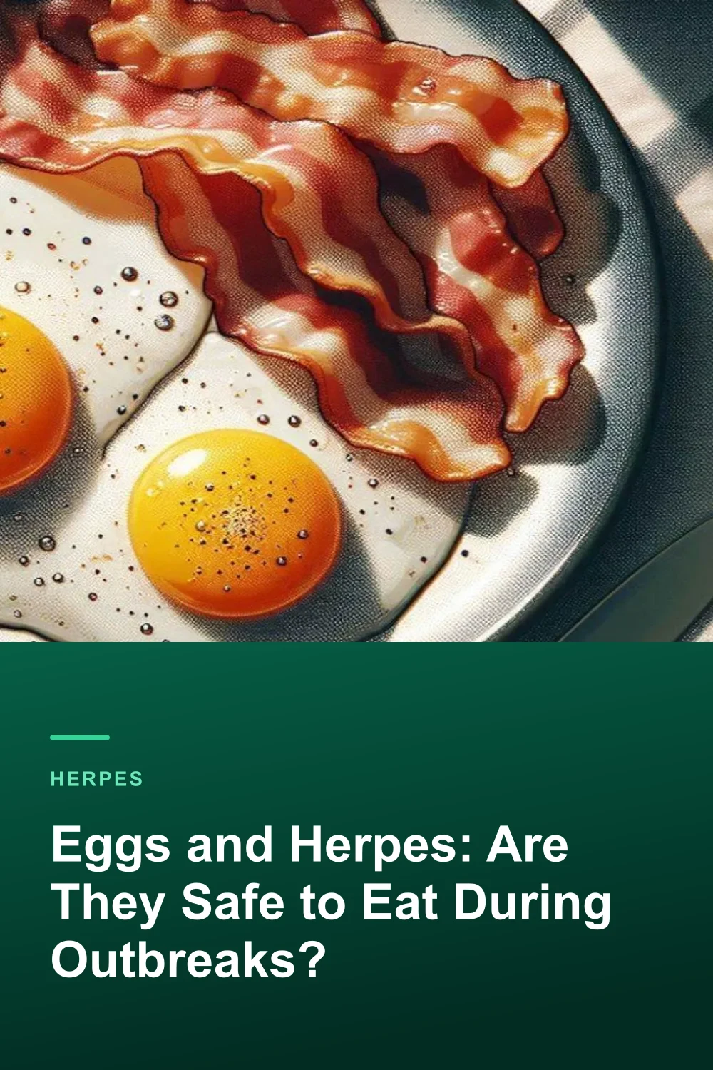 Eggs and Herpes: Are They Safe to Eat During Outbreaks?
