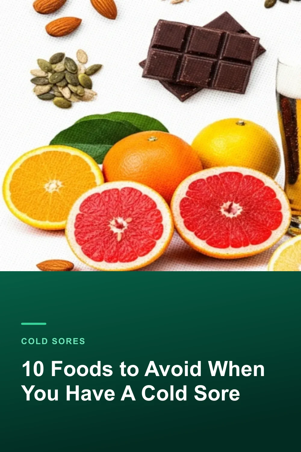10 Foods to Avoid When You Have A Cold Sore