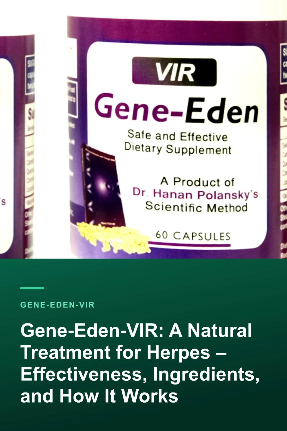 Gene-Eden-VIR: A Natural Treatment for Herpes – Effectiveness, Ingredients, and How It Works