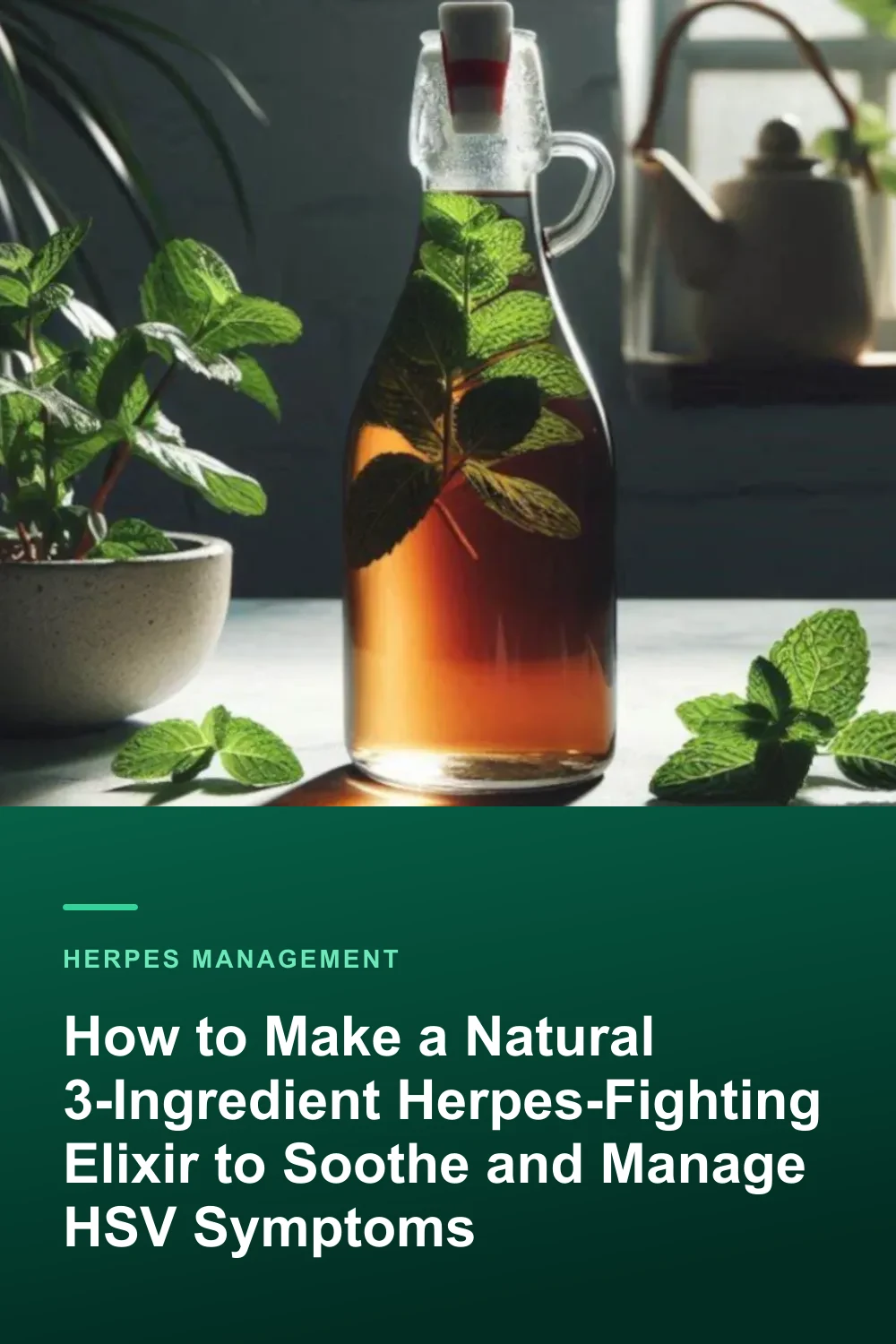 How to Make a Natural 3-Ingredient Herpes-Fighting Elixir to Soothe and Manage HSV Symptoms