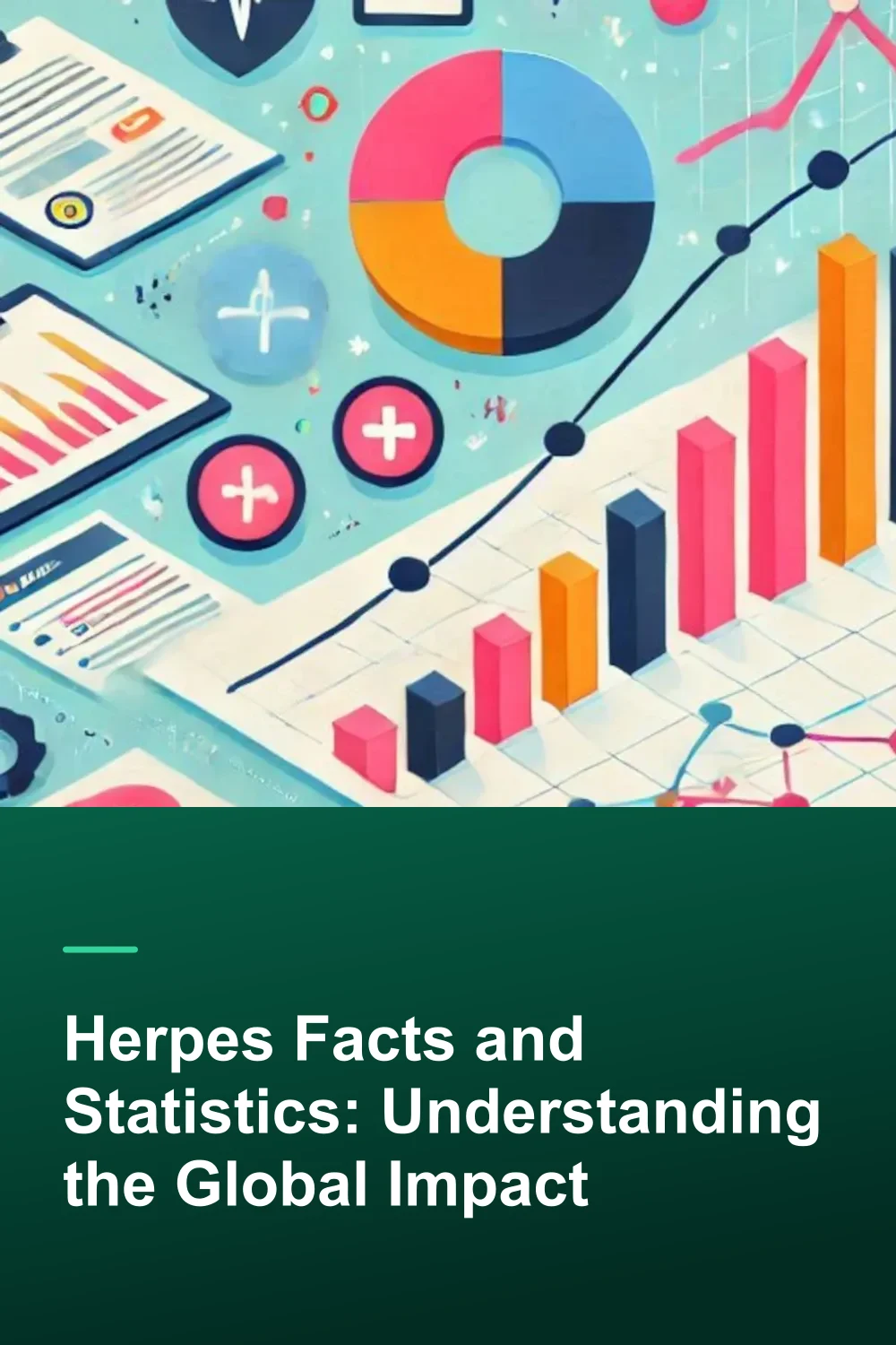 Herpes Facts and Statistics: Understanding the Global Impact