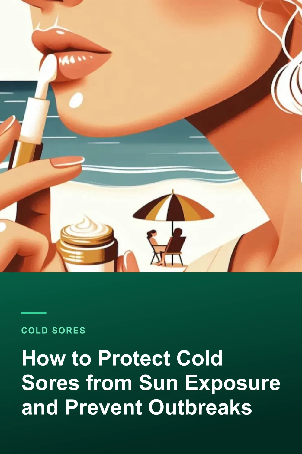 How to Protect Cold Sores from Sun Exposure and Prevent Outbreaks