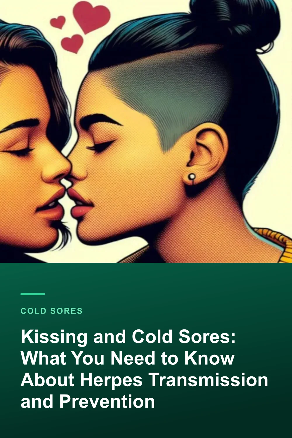 Kissing and Cold Sores: What You Need to Know About Herpes Transmission and Prevention