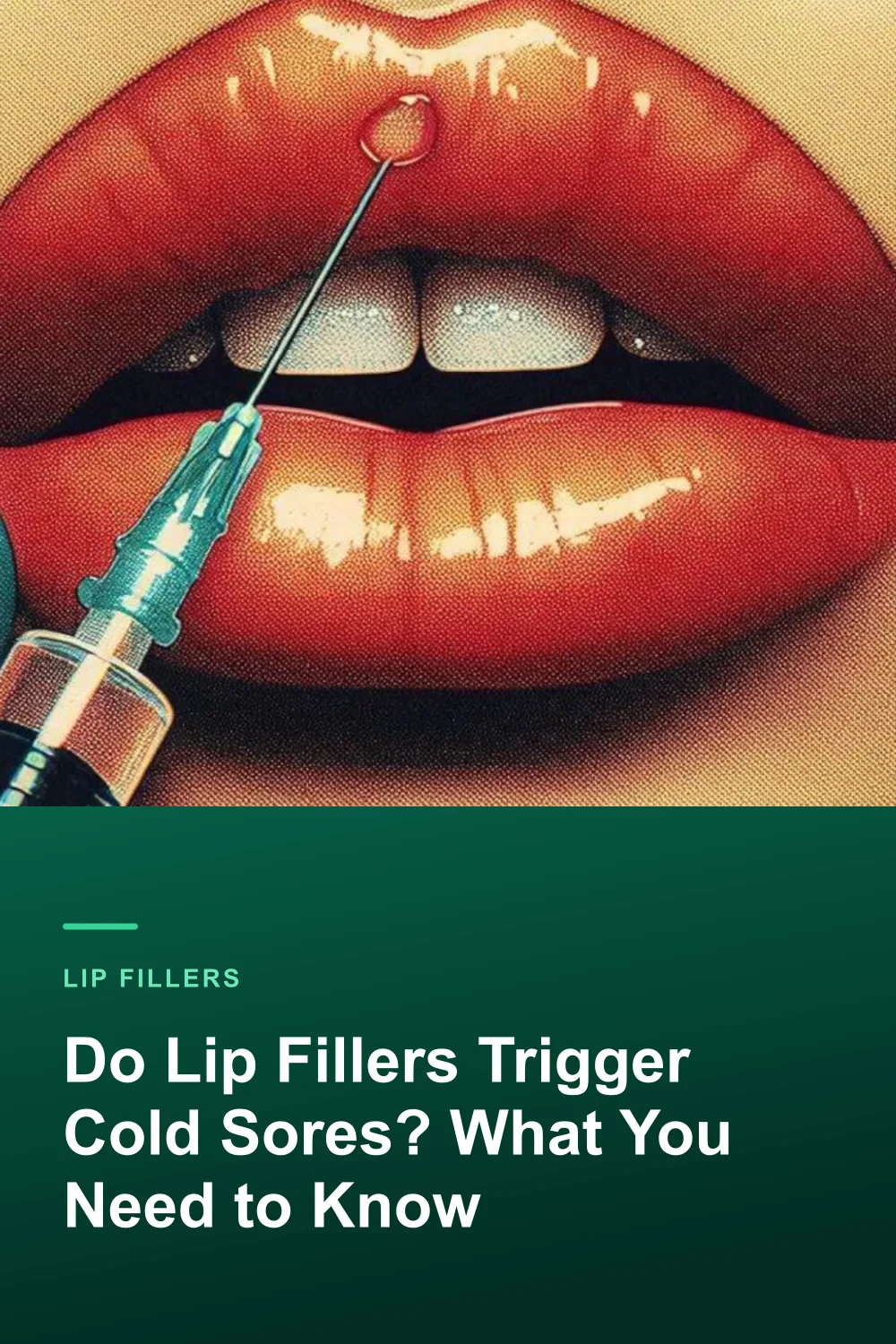 Do Lip Fillers Trigger Cold Sores? What You Need to Know