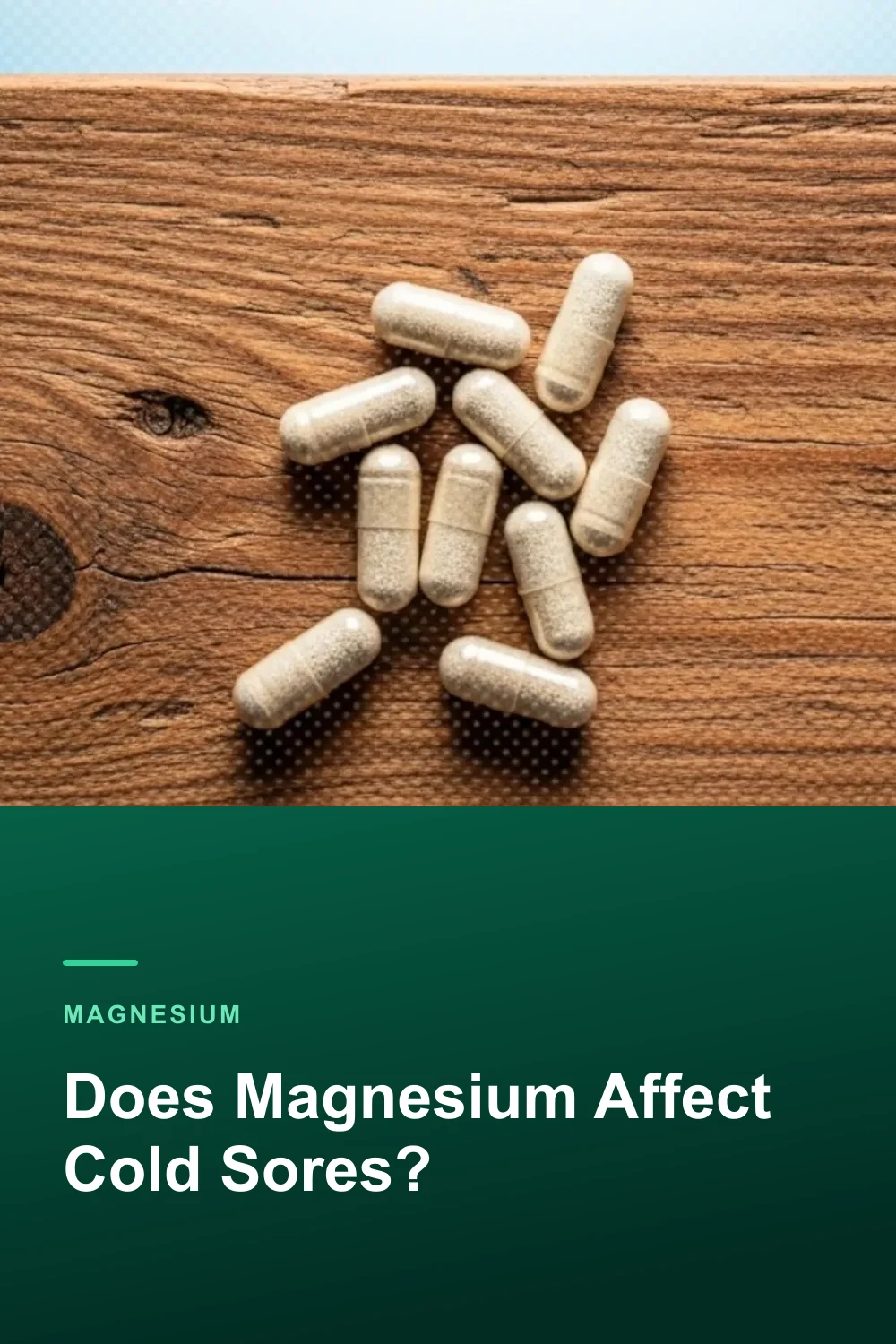 Does Magnesium Affect Cold Sores?