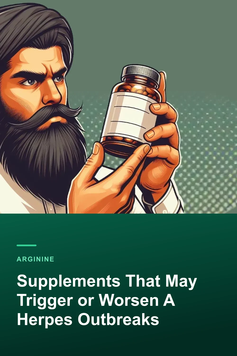 Supplements That May Trigger or Worsen A Herpes Outbreaks