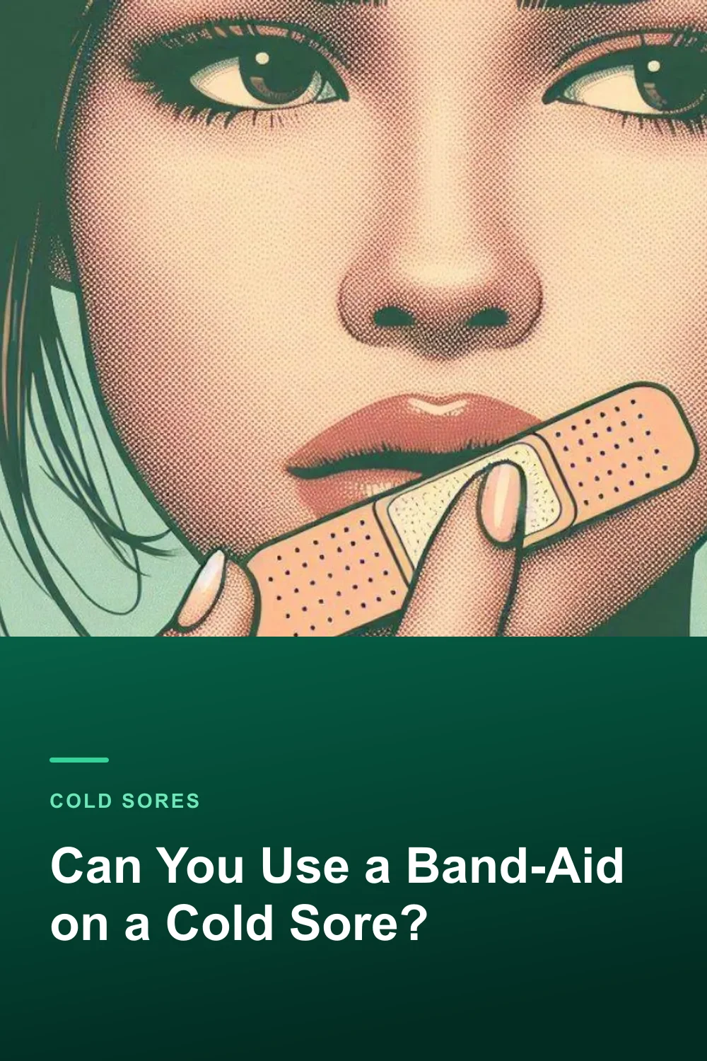Can You Use a Band-Aid on a Cold Sore?
