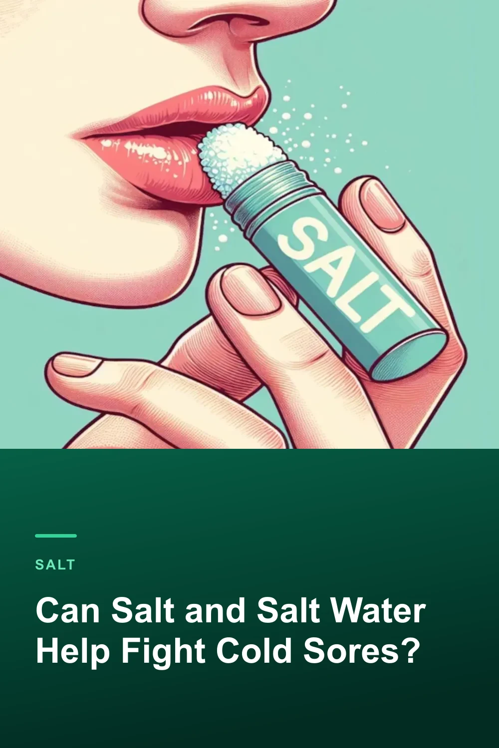 Can Salt and Salt Water Help Fight Cold Sores?